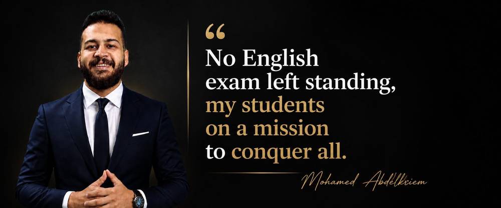 Mohamed Abdelkriem — No English exam left standing, my students on a mission to conquer all.